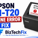 Epson TM-T20 Offline Error Fix That Actually Works